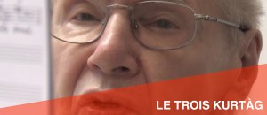 Bandeau Les 3 Kurtàg